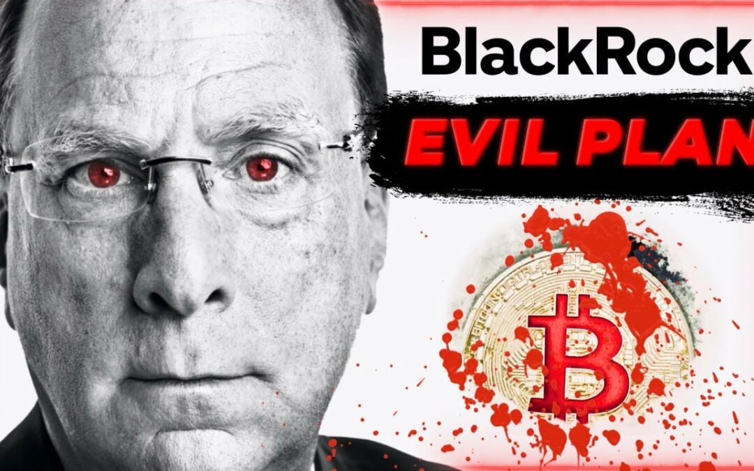 BREAKING: BLACKROCK REVEALS PLAN TO TAKE OVER BITCOIN & CRYPTO INDUSTRY