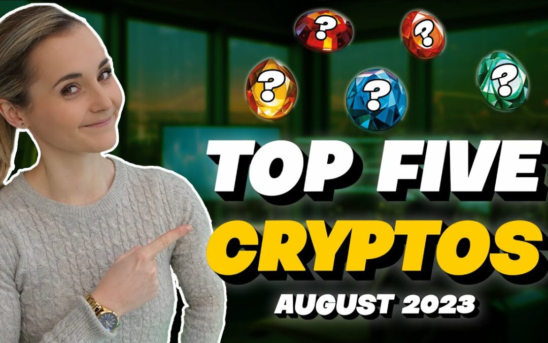 Top 5 Cryptos to Buy August 2023 | (HUGE Potential!!)