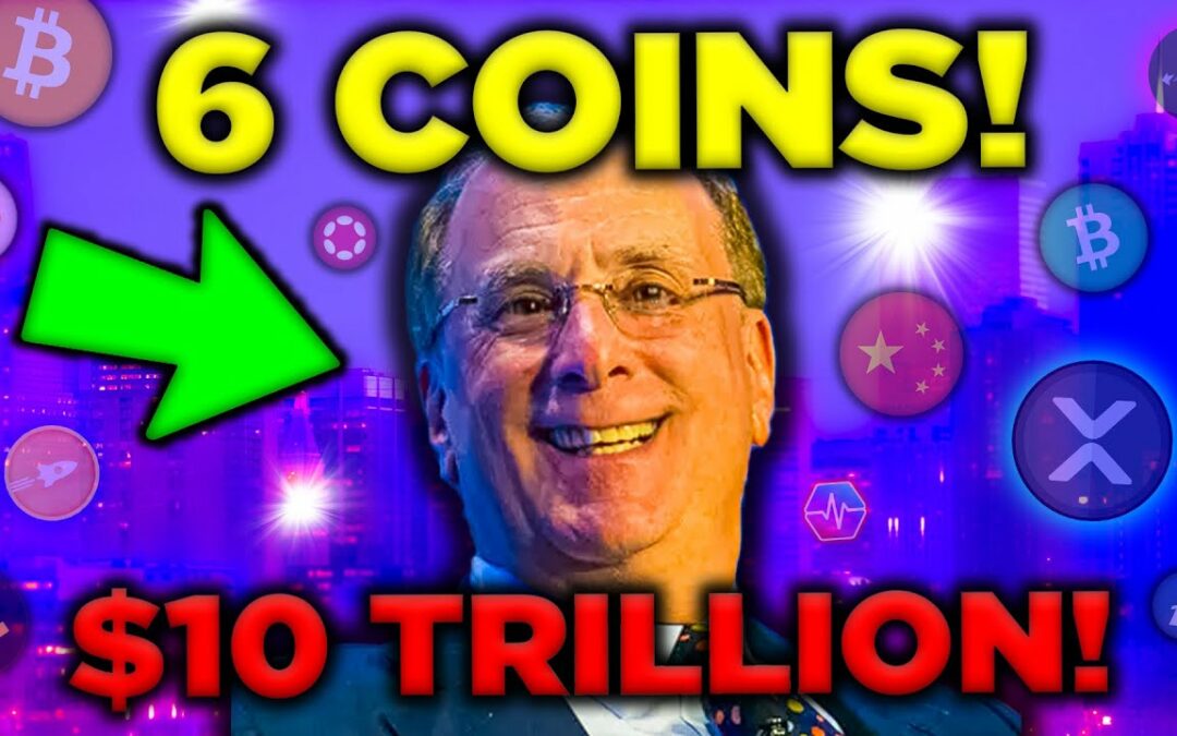 BlackRock CEO Larry Fink goes ALL IN on Crypto! (6 Coins)
