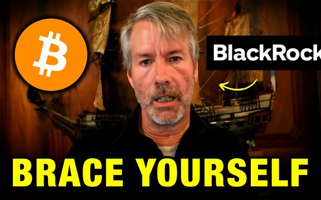 BlackRock Will Unleash The Next Phase of Bitcoin - New Prediction from Michael Saylor