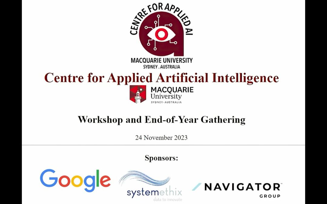 Centre for Applied Artificial Intelligence - EoY Workshop 2023