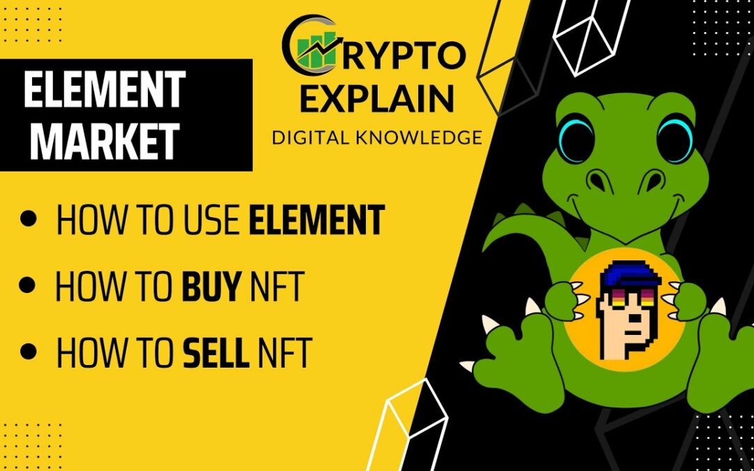 ELEMENT market tutorial, how to buy and sell NFTs guide