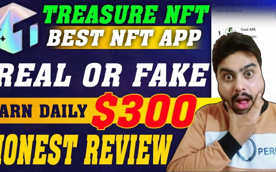treasure nft app 🔥 treasure nft earning ap 🔥 treasure nft withdraw 🔥 treasure nft real or fake 🔥 nft